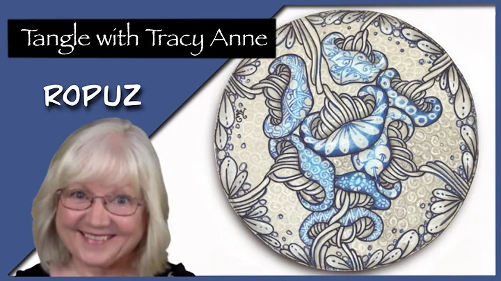 Tangle with Tracy Anne - ROPUZ