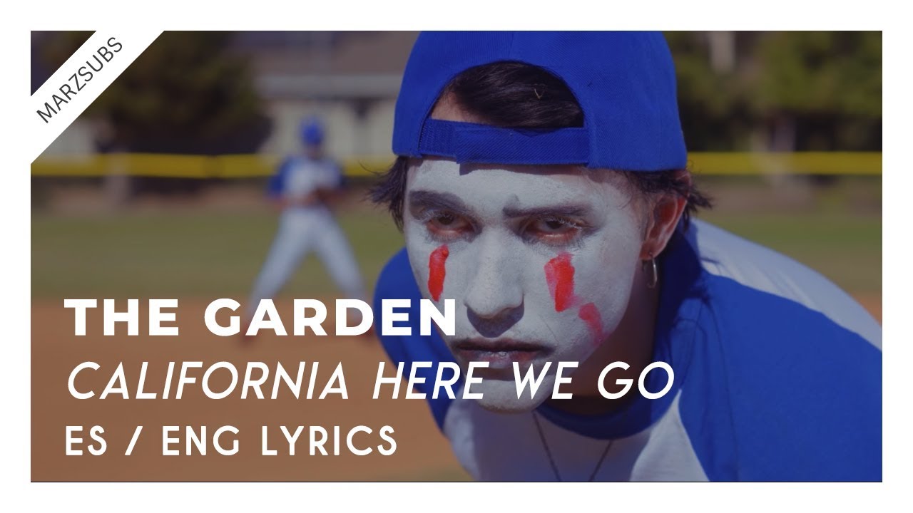 The Garden California Here We Go Lyrics Letra Youtube Loca con letra sweet california. the garden california here we go lyrics letra