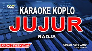 Jujur - Radja Karaoke Koplo (Nada Wanita)