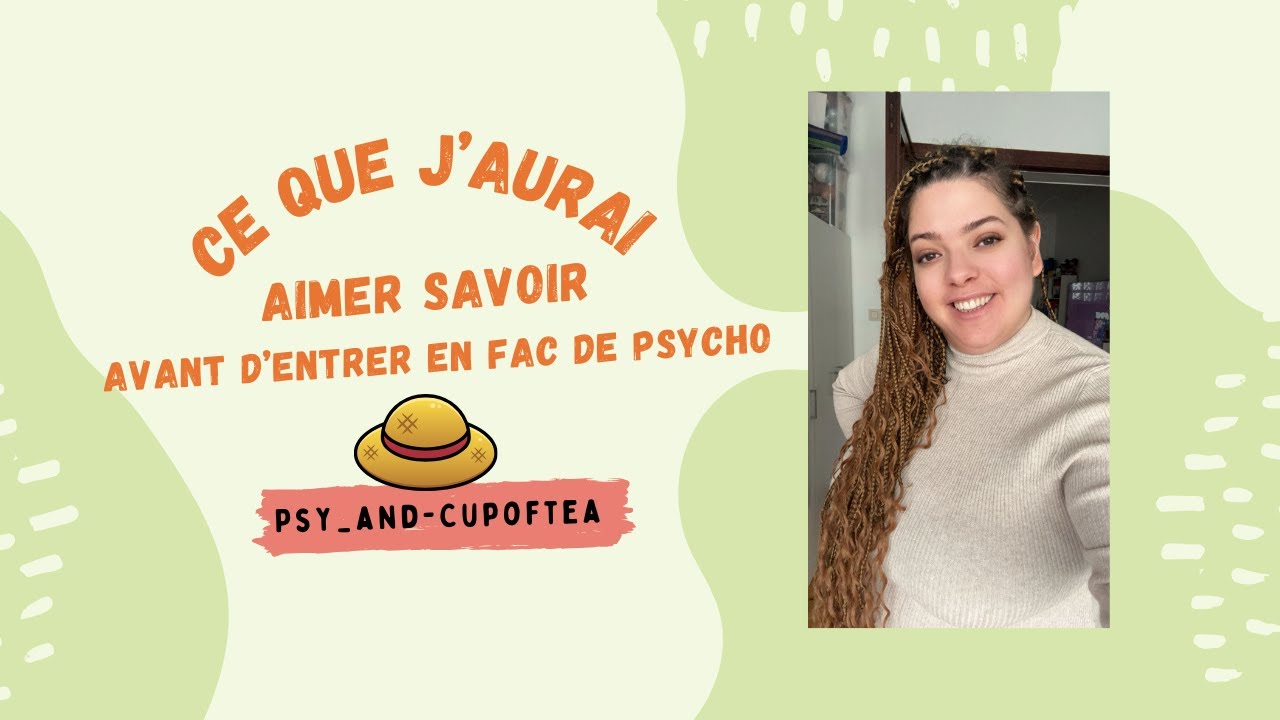Ce que j'aurai aimer savoir avant d'entrer en fac de psycho - YouTube