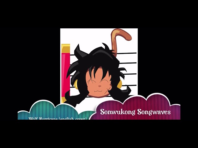 Wolf Hurricane English Cover by Sonwukong Soundwaves class=