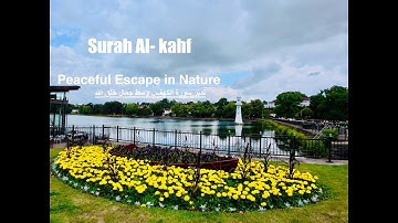 سورة الكهف بصوت إسلام صبحي|تلاوة مؤثرة | Surah Al-Kahf by Islam Sobhi | NO Ads |4K Peaceful Nature