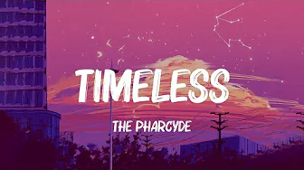 The Pharcyde - Timeless (Lyrics)