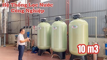 Giới Thiệu Hệ Thống Lọc Nước Công Nghiệp Công Suất 10m3 - Xử Lý Nước Việt Phát