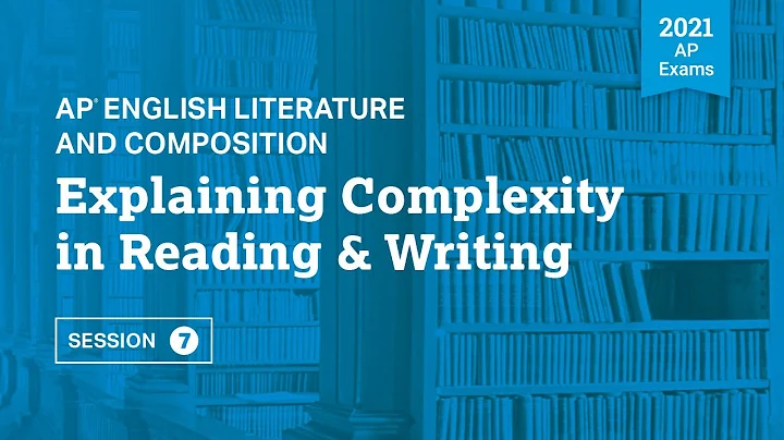 2021 Live Review 7 | AP English Literature | Explaining Complexity in Reading & Writing - DayDayNews