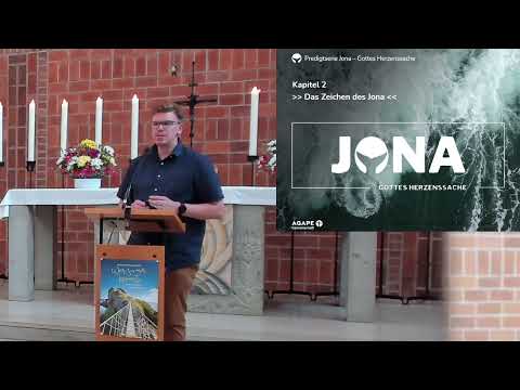 Agape Gottesdienst am 13.05.2022 – „Jona 2 – Das Zeichen des Jona“