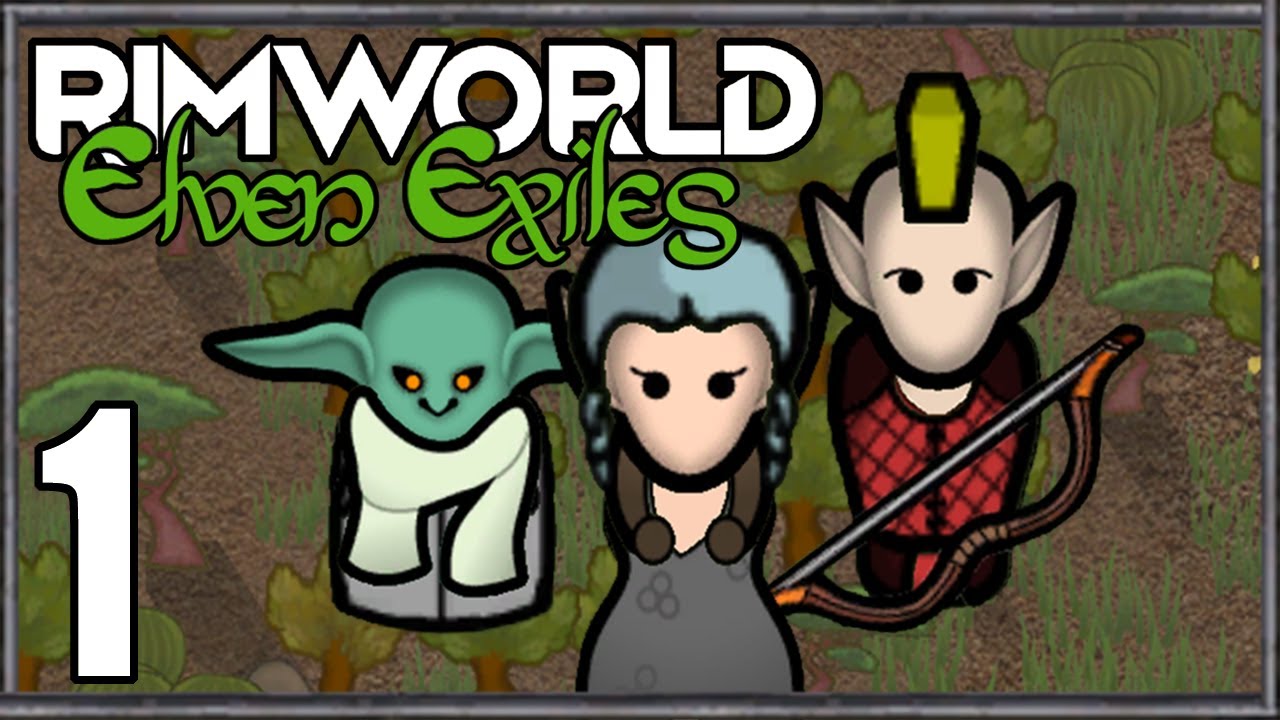 Rimworld Elven Exiles 1 Fire Magic And Sir Dirt The Brave Youtube