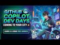 GitHub Copilot Dev Days Coming to Your City 🎉 Learn AI & Grab Free Goodies #github