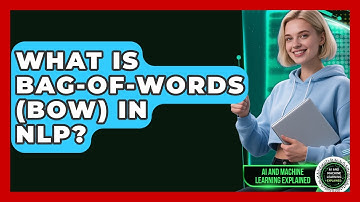 What Is Bag-of-Words (BoW) In NLP? - AI and Machine Learning Explained