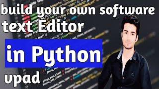 real software project in python| text editor in python | Tkinter project