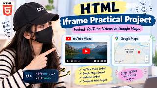 Details HTML Iframe Practical Project 🔥 | Embed YouTube Videos & Google Maps | HTML Tutorial Update