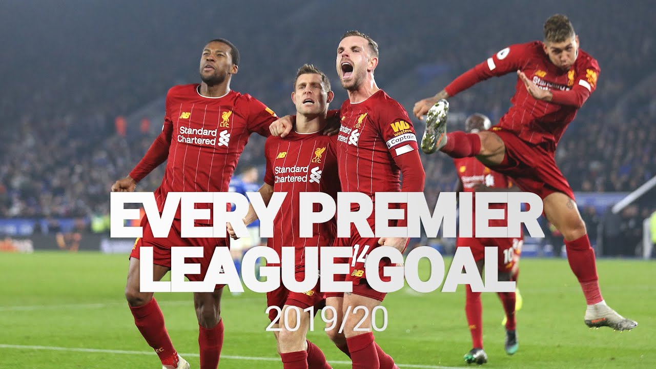 The goals that won the title  Every Premier League Goal 201920   REUPLOAD