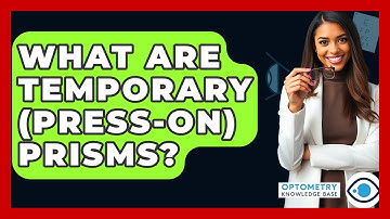 What Are Temporary (press-on) Prisms? - Optometry Knowledge Base