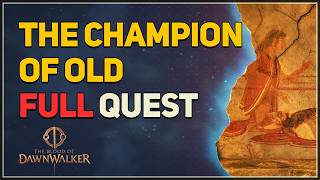 The Champion of Old FULL QUEST The Blood of Dawnwalker