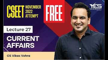 FREE CSEET Current Affairs Online Classes for Nov 2022 (Lecture 28) | FREE CSEET LIVE Batch Nov 2022
