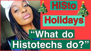 "Histo" Holidays : WHAT EXACTLY DOES A HISTOTECH DO? #Histology #Histotechnician #Histologyvideos