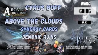 Above the Clouds, Cyrus Buff | WoRs Going On Ep. 92