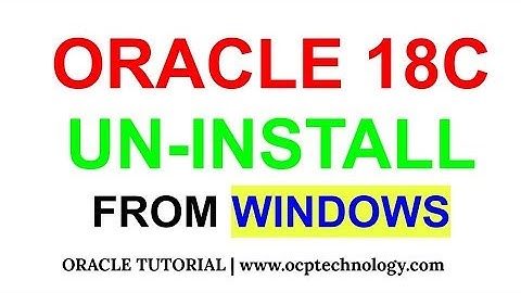 How to Uninstall Oracle 18c from windows