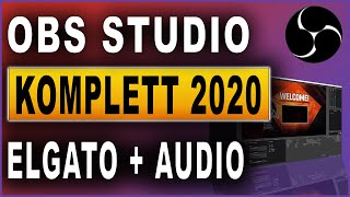 OBS Studio Komplettkurs 2020: #07 Elgato mit Audio