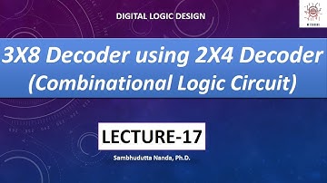 How to design 3X8 DECODER using 2X4 DEOCDER ?? Combinational Logic Circuit