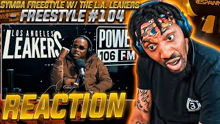 WTF! WHO TF IS THIS! | Symba Freestyle w/ The L.A. Leakers (REACTION!!!)