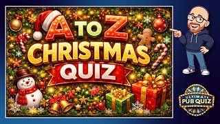 A to Z Christmas Quiz The Ultimate Pub Quiz Challenge (2025 Edition)