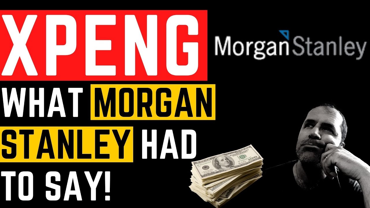 Download What Morgan Stanley Says About Xpeng $XPEV Stock, Price Prediction