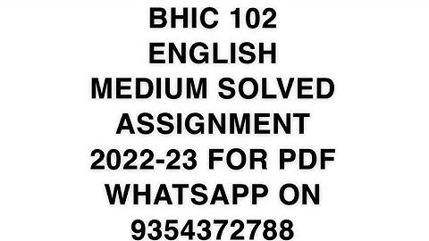 BHIC 102 ENGLISH MEDIUM SOLVED ASSIGNMENT 2022-23 FOR PDF WHATSAPP ON 9354372788
