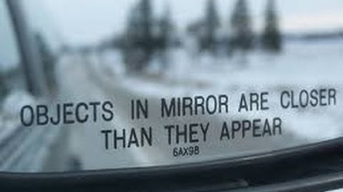 Mandela Effect ( "Objects In The Mirror May Appear Closer Than They Are") Please Vote #136