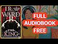 The King by J.R. Ward [Full Audiobook Free]