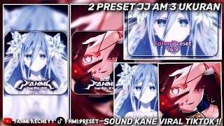 2 PRESET JJ AM & TIMECUT 3 UKURAN🍊 || DJ BE ALRIGHT X RIVER FLOWS & DJ KAWAI BASS X JEDAG JEDUG