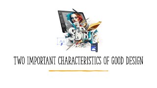 What are the 2 most important characteristics of good design? [Explained with the help of examples!]