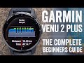 Garmin Venu 2 Plus Complete Guide & Tutorial