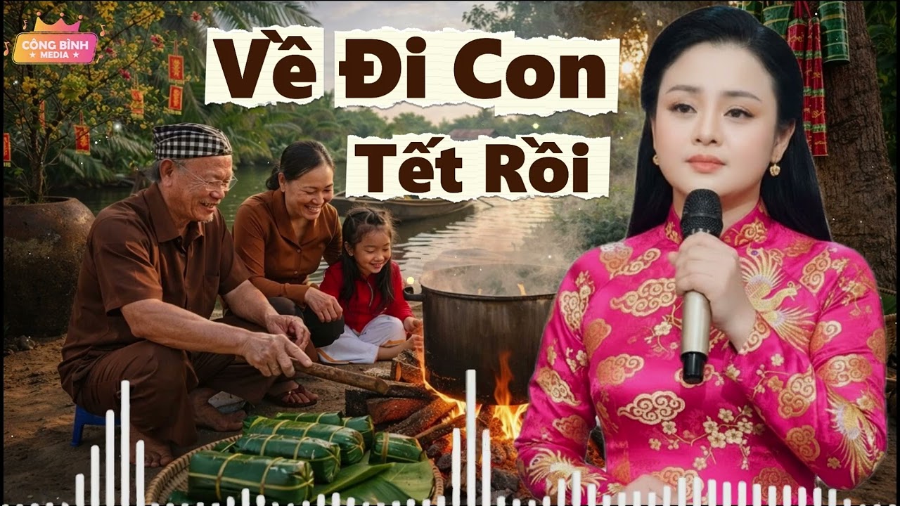 Về Đi Con Tết Rồi Bên Gia Đình Mẹ Cha - Nhạc Xuân Được Tìm Nghe Nhiều Nhất 2026 | Tiếng Hát Thảo My