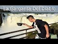 Las Cataratas Del Iguazú "La Garganta del diablo"