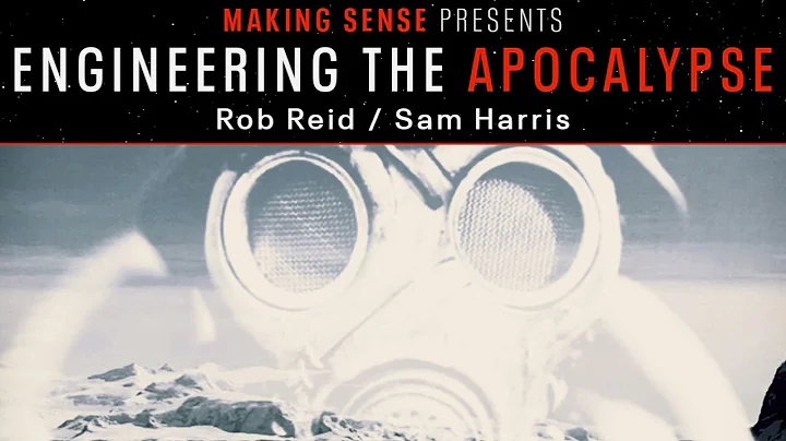 Special Episode: Engineering the Apocalypse by Rob...