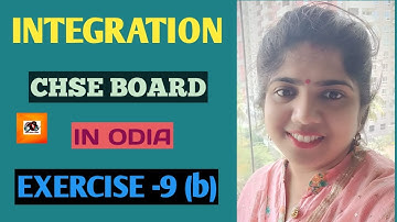 INTEGRATION || EXERCISE -9(b) :: [ 1,2,3 & 4 Number ] || CHSE BOARD || +2 2nd YEAR ||