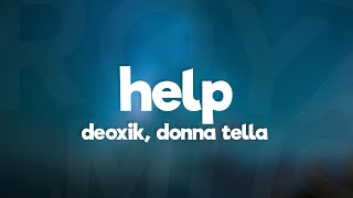 Deoxik, Donna Tella - Help (Lyrics) [7Clouds Release]