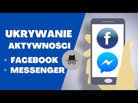 Wideo: Jak wyłączyć widoczne w aplikacji Facebook Messenger?