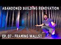 Abandoned Building Renovation Ep 07: FRAMING walls + MORE STREET ART