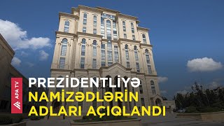 Prezidentliyə namizədliyi irəli sürülənlərin sayı 15-ə çatdı - APA TV