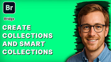 How to Create Collections and Smart Collections in Adobe Bridge [2025 Guide]