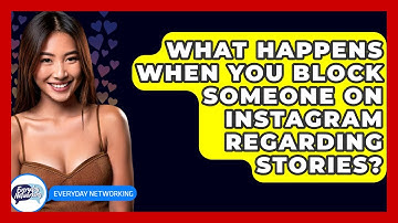 What Happens When You Block Someone On Instagram Regarding Stories? - Everyday-Networking