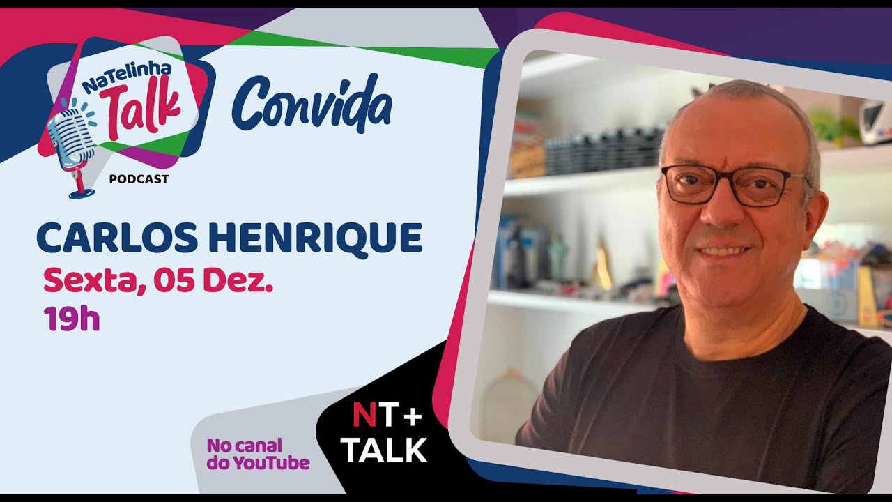 NATELINHA TALK - CARLOS HENRIQUE - EP. 16
