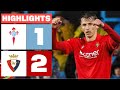CELTA 1 - 2 CA OSASUNA | RESUMEN LALIGA EA SPORTS