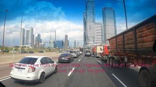 Summer Drive from Vaughan Mills Highway 400 South to Highway 7 East Through Vaughan