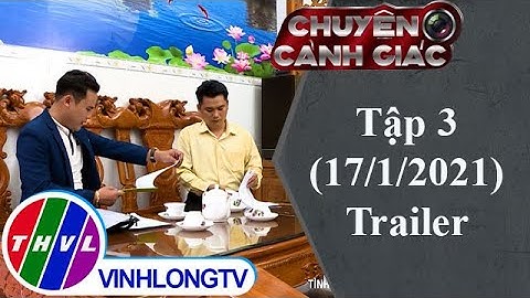 Chuyện cảnh giác: Tập 3 (17/1/2021) - Trailer