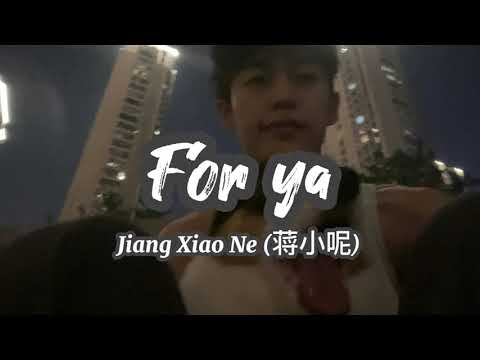 [ENG][Pinyin] For ya - Jiang Xiao Ne (蒋小呢) lyrics 歌词