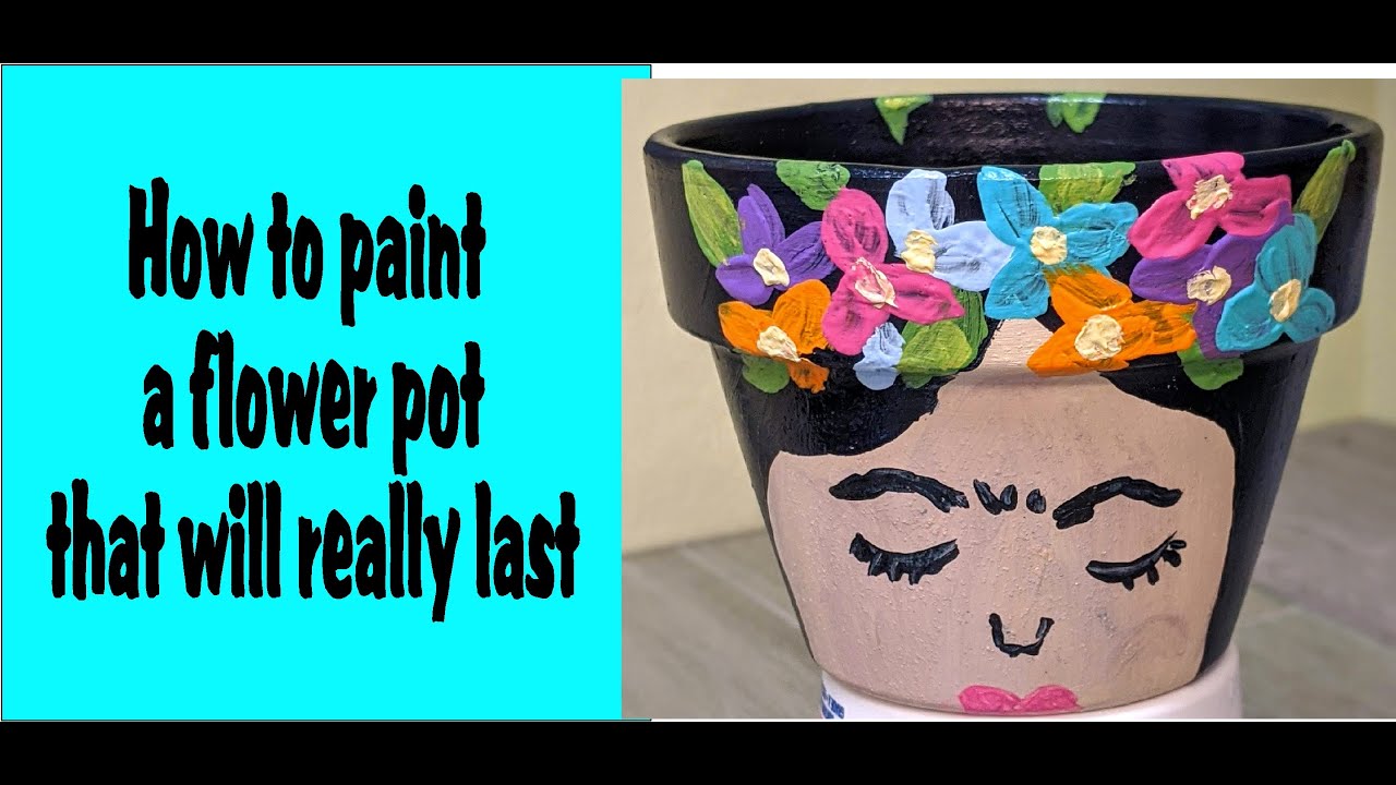 How to paint a flower pot that will last! YouTube