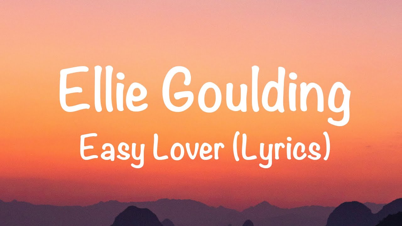 Ellie Goulding Easy Lover feat Big Sean (Lyrics) ft. Big Sean YouTube